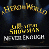 The Greatest Showman: Never Enough