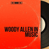  Woody Allen in Music