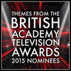  Themes From the British Academy Television Awards 2015 Nominees