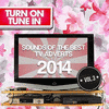  Turn On, Tune In - Sounds of the Best TV Advert 2014 Vol. 3