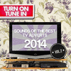  Turn On, Tune In - The Very Best TV Adverts of 2014 Vol. 2