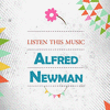  Listen This Music - Alfred Newman