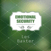  Emotional Security - Les Baxter