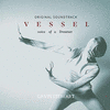  Vessel: Voice of a Dreamer
