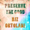  Preserve The Good - Riz Ortolani