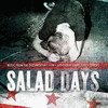  Salad Days: Music From The Documentary Film + Additional Unreleased Tracks
