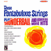  Those Fantabulous Strings Play Thunderball And Other Big Movie Hits