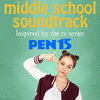  Middle School Soundtrack by the TV Series Pen15