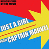  Just a Girl From Captain Marvel - Music Inspired by the Movie