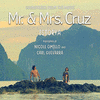  Mr. & Mrs. Cruz: Istorya