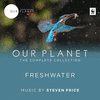  Our Planet : Freshwater