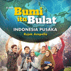  Bumi Itu Bulat: Indonesia Pusaka