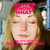  Heaven Knows What