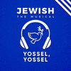  Jewish, the Musical: Yossel, Yossel