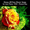  Disney All-Time Classic Songs for Jazz Piano: 1933 - Present Day