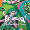  Bollywood: The Psychedelic Years