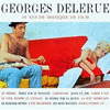  Georges Delerue: 30 Ans De Musique De Film 