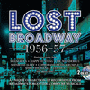  Lost Broadway 1956-57 - Broadway's Forgotten & Obscure Musicals