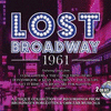  Lost Broadway 1961 - Broadway's Forgotten & Obscure Musicals
