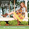  Holly Hobbie: Be the Change - Theme Song