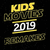  Kids Movie Remakes 2019