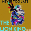 The Lion King: Never Too Late - Cover
