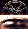  Cinema Concerto: Ennio Morricone at Santa Cecilia