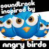  Soundtrack by Angry Birds