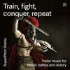  Train, Fight, Conquer, Repeat
