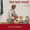 The last Meal - Andy Williams