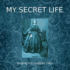  My Secret Life, Vol. 4 Chapter 6: Hoping for Happier Days