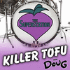  Doug: Killer Tofu