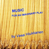  Music For An Imaginary Play