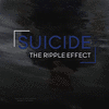  Suicide the Ripple Effect