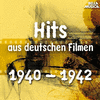  Hits aus deutschen Filmen 1940 - 1942