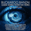  Buckaroo Banzai: Classic Science Fiction Film Themes Vol. 2: 1979-1989