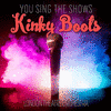  You Sing the Shows: Kinky Boots - Karaoke Versions