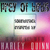 The Fantabulous Emancipation of One Harley Quinn: Prey of Birds