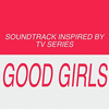  Soundtrack Inspired by Good Girls