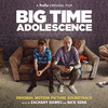 Big Time Adolescence