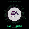  EA Music Composer Series: James Hannigan, Vol. 2