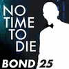  No Time To Die - Bond 25