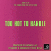  Too Hot To Handle: Turn It Up