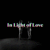  In Light of Love