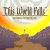  This World Falls, Vol. 1