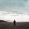  Those Last Moments