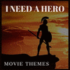  I Need A Hero: Movie Themes