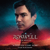  Roswell, New Mexico: Season 2: Would You Come Home