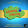  Horrid Henry: I'm Horrid Henry