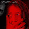  Vengeful Love